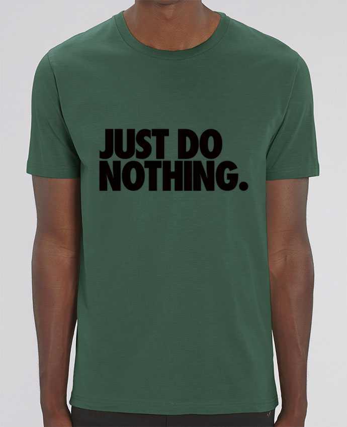 T-Shirt Just Do Nothing by Freeyourshirt.com