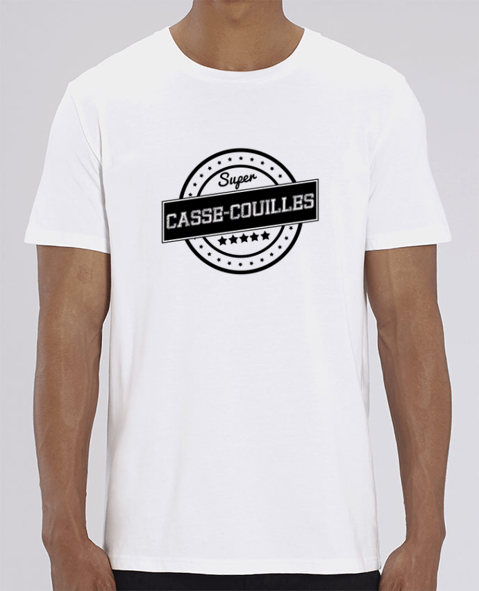 T-Shirt Super casse-couilles by justsayin
