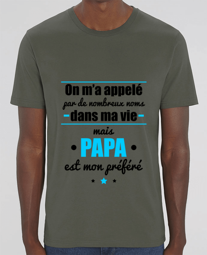 T-Shirt On m'a appelé par de nombreux noms dans ma vie mais papa est mon préféré par Benichan