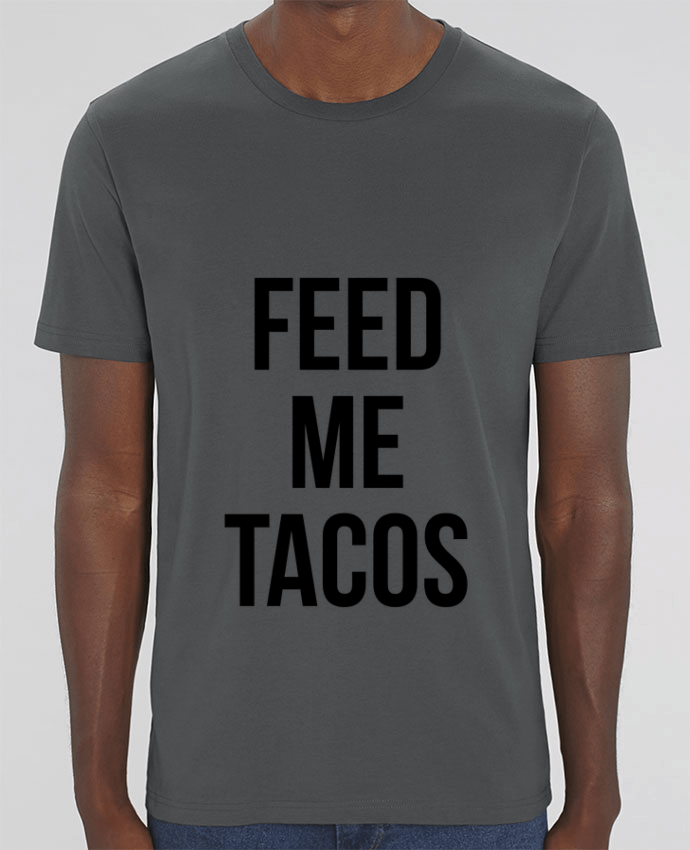 T-Shirt Feed me tacos by Bichette