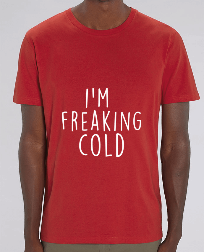 T-Shirt I'm freaking cold by Bichette