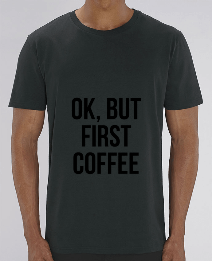T-Shirt Ok, but first coffee by Bichette