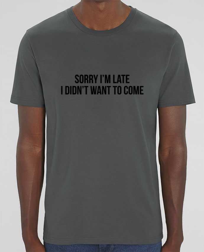 T-Shirt Sorry I'm late I didn't want to come 2 por Bichette