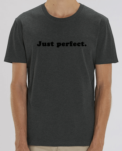 T-Shirt Just perfect par Les Caprices de Filles