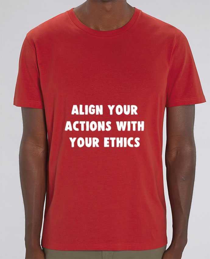 T-Shirt Align your actions with your ethics por Bichette