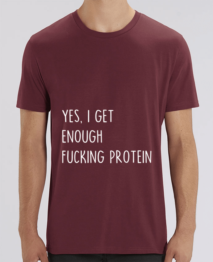 T-Shirt Yes, I get enough fucking protein by Bichette