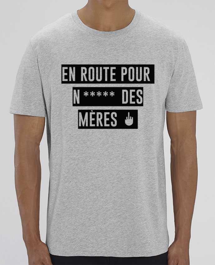 T-Shirt En route pour N***** des mères por tunetoo