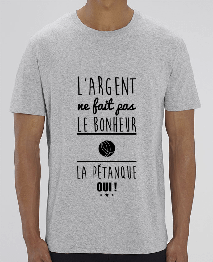 T-Shirt L'argent ne fait pas le bonheur la pétanque oui ! par Benichan