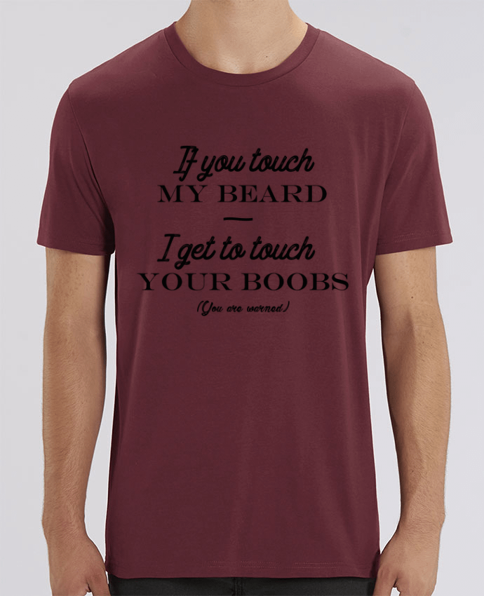 T-Shirt If you touch my beard, I get to touch your boobs por tunetoo