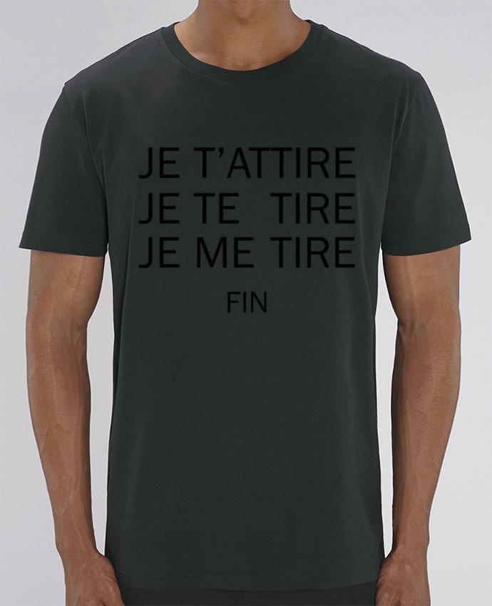 T-Shirt Je t'attire, Je te tire, Je me tire FIN by tunetoo