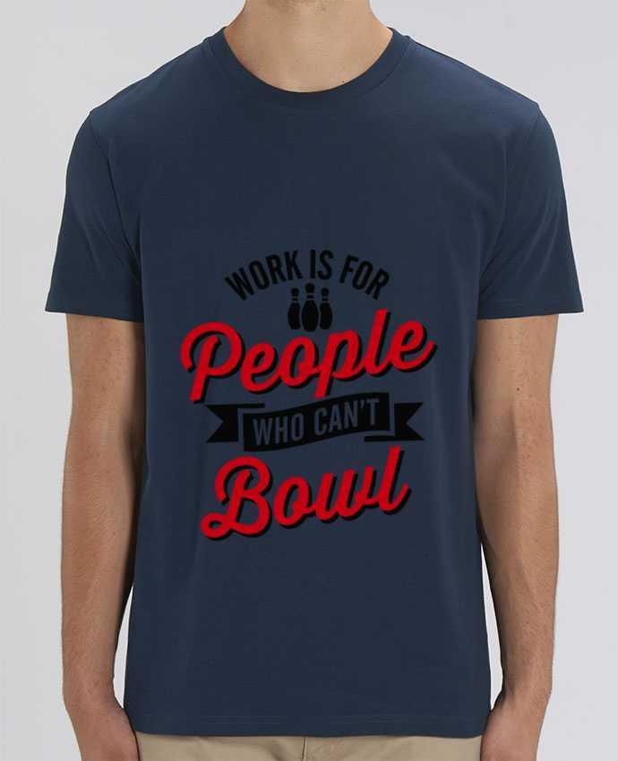 T-Shirt Work is for people who can't bowl por LaundryFactory