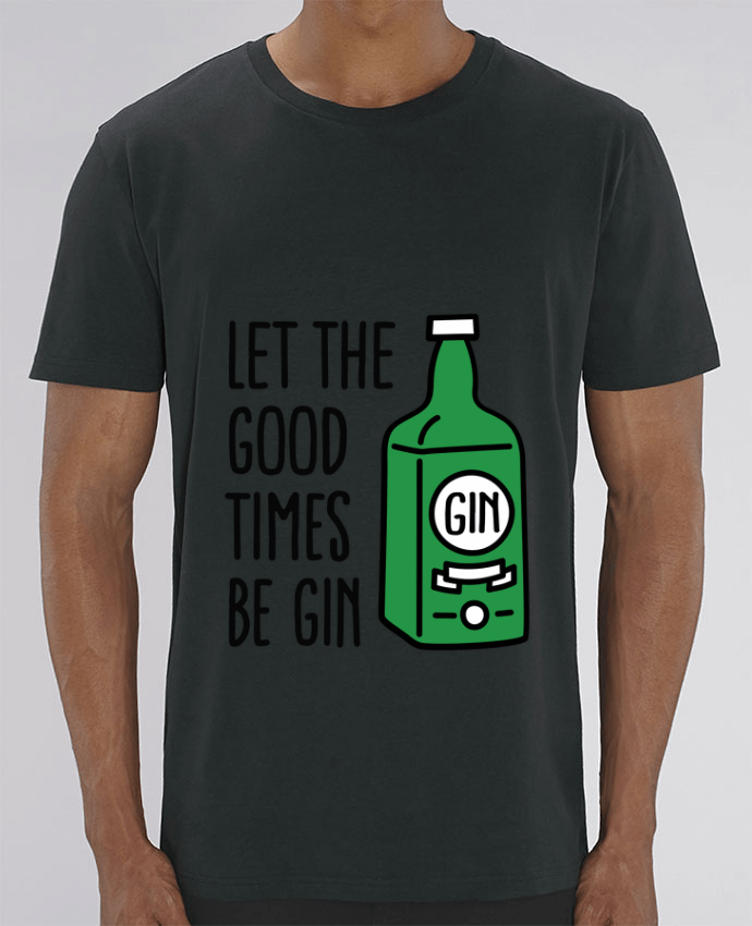 T-Shirt Let the good times be gin por LaundryFactory