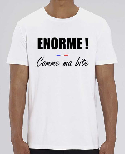 T-Shirt Énorme comme ma bite par tunetoo