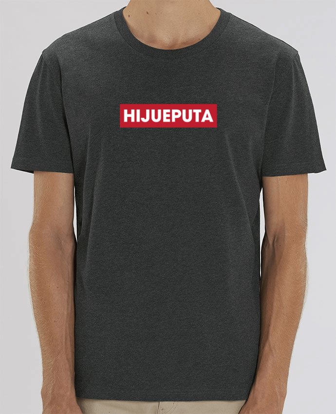 T-Shirt HIJUEPUTA por tunetoo