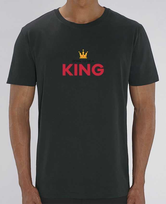 T-Shirt Born to be a king par tunetoo