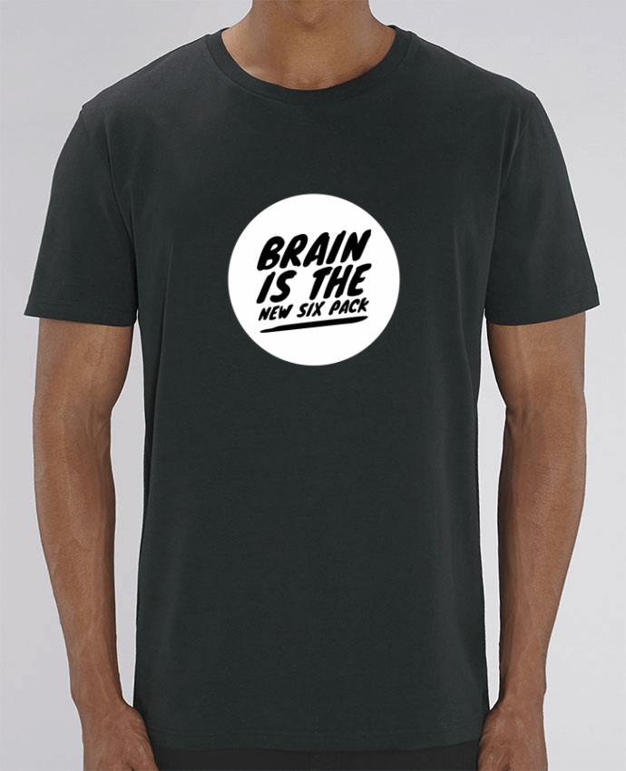 T-Shirt Brain is the new six pack par justsayin