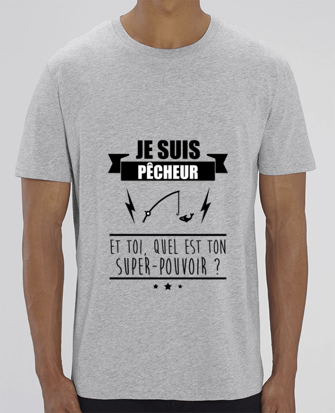 T-Shirt Je suis pêcheur et toi, quel est on super-pouvoir ? par Benichan
