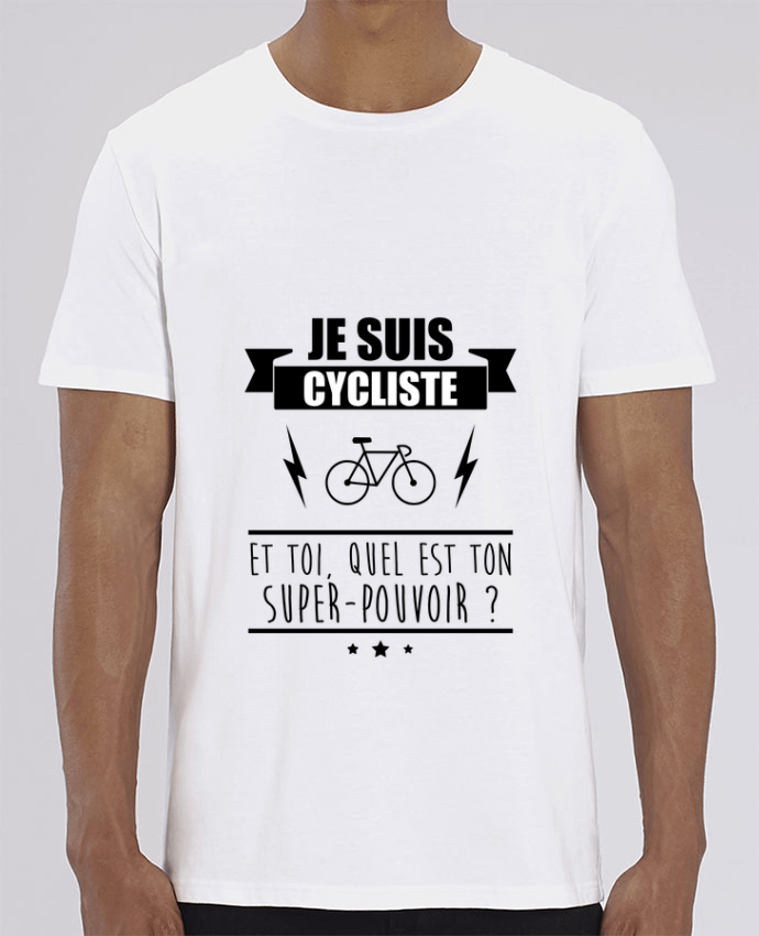 T-Shirt Je suis cycliste et toi, quel est on super-pouvoir ? par Benichan