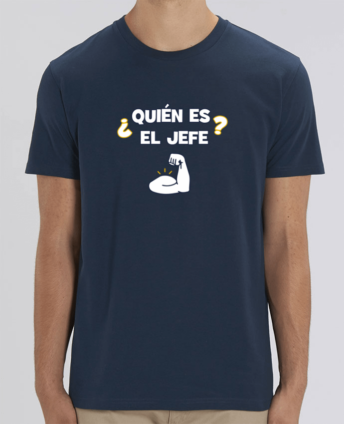 T-Shirt Quién es el jefe by tunetoo