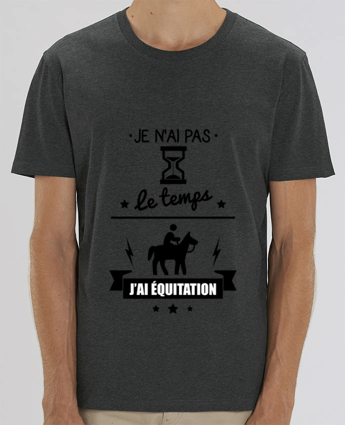 T-Shirt Je n'ai pas le temps j'ai équitation par Benichan