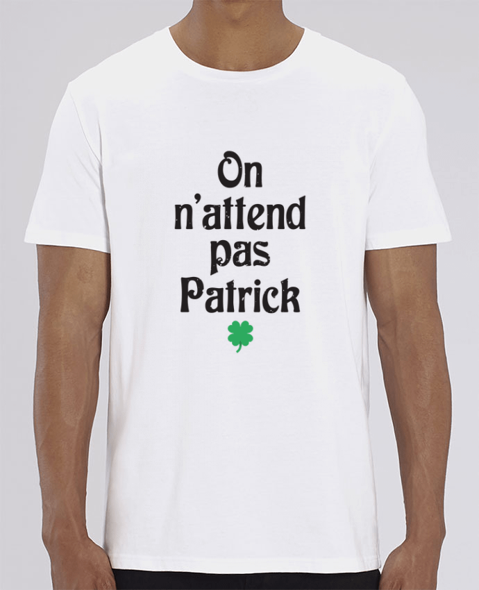 T-Shirt On n'attend pas Patrick por tunetoo