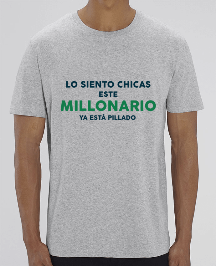 T-Shirt Lo siento chicas esta millionario ya esta pillado by tunetoo