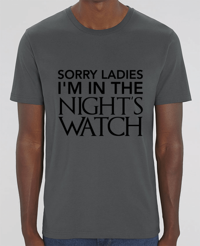 T-Shirt Sorry ladies I'm in the night's watch por tunetoo