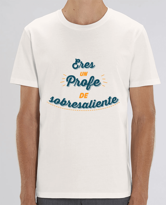 T-Shirt Eres un profe de sobresaliente par tunetoo