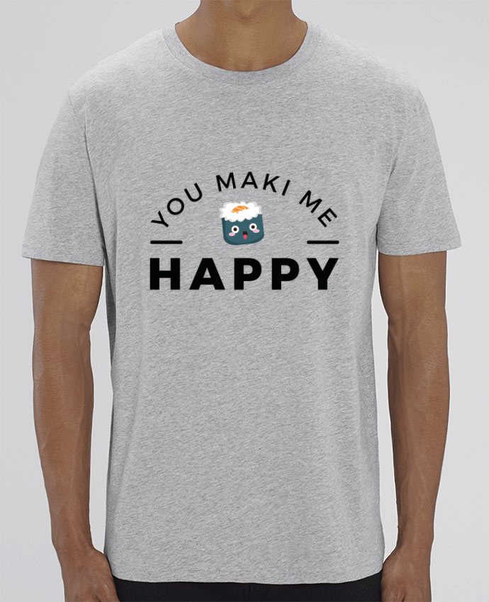 T-Shirt You Maki me Happy por Nana