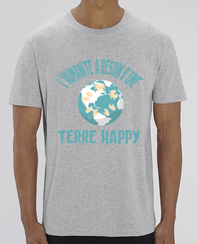 T-Shirt L'humanité a besoin d'une terre happy por jorrie