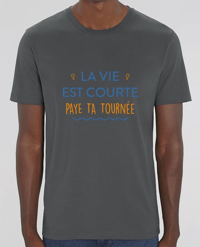 T-Shirt La vie est courte paye ta tournée by tunetoo