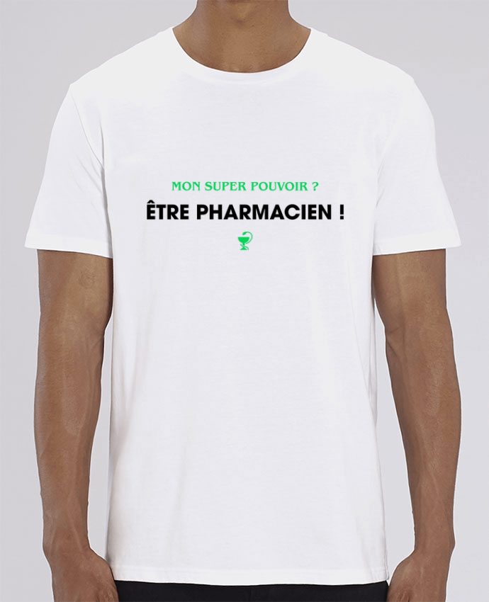 T-Shirt Mon super pouvoir ? être pharmacien ! par tunetoo