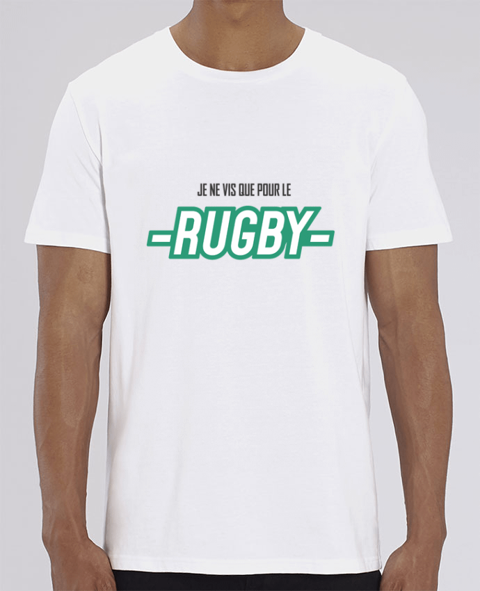 T-Shirt Je ne vis que pour le rugby by tunetoo