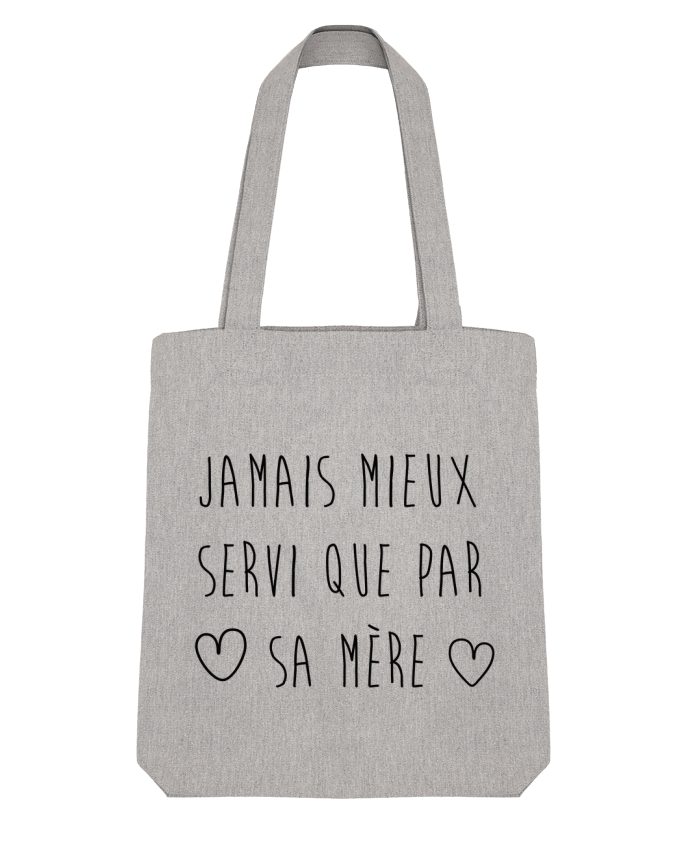 Tote Bag Stanley Stella Jamais mieux servi que par sa mère par tunetoo 