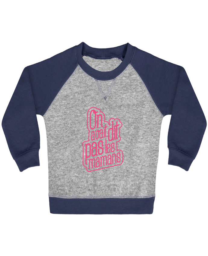Sweat bébé manches contrastée On avait dit pas les mamans par tunetoo