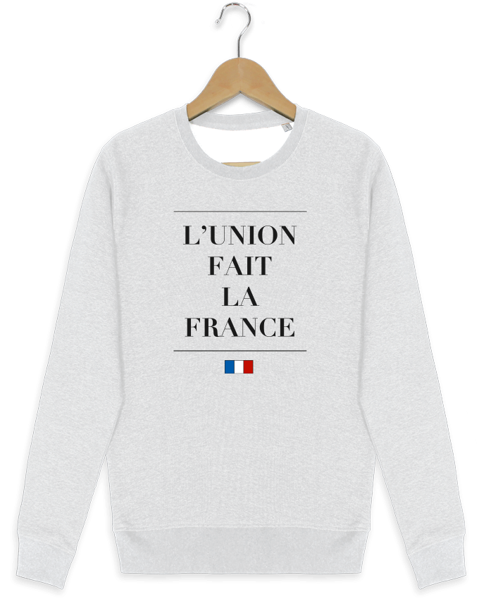 Sweat-shirt Stanley stella modèle seeks L'union fait la france par Ruuud