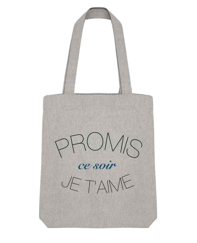 Tote Bag Stanley Stella Ce soir, Je t'aime par Promis 