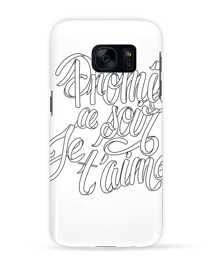 Case 3D Samsung Galaxy S7 Ce soir je t'aime by Promis