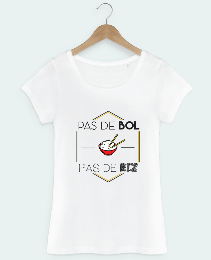 T-shirt femme Pas de bol Pas de Riz by Hugo Crochet